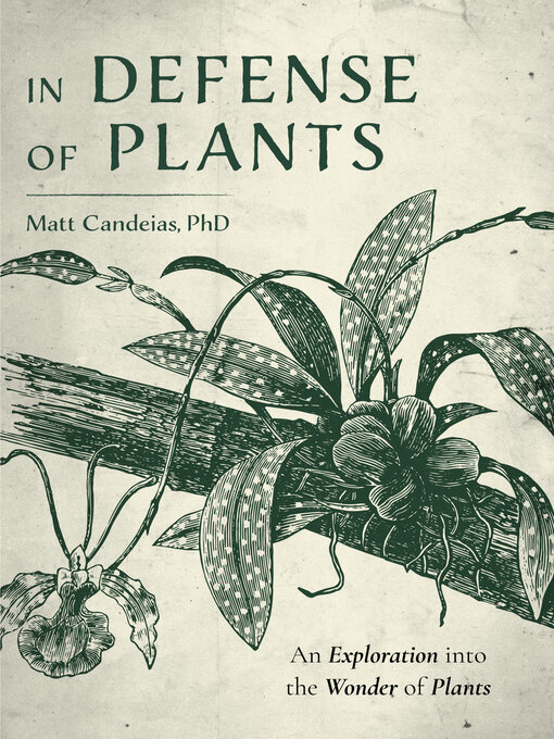 Title details for In Defense of Plants by Matt Candeias - Available